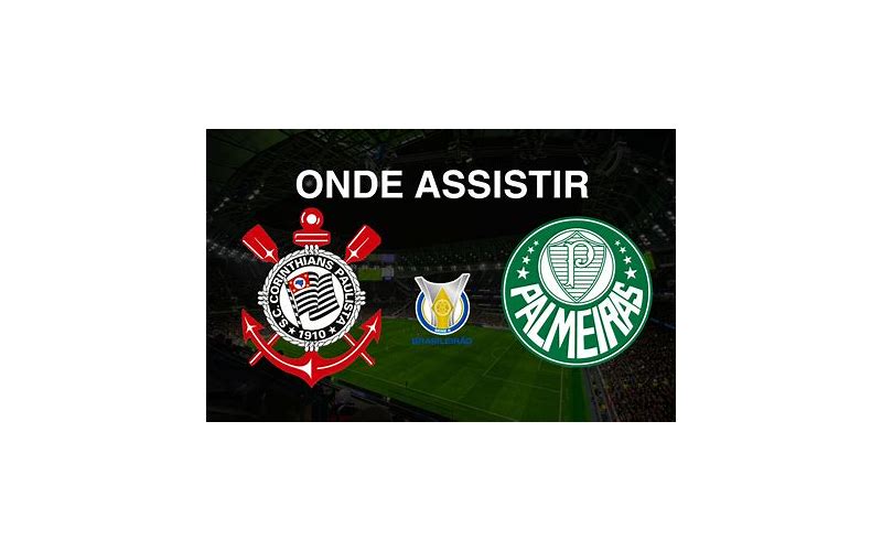 Corinthians x Palmeiras: onde assistir ao vivo, escalações e tudo sobre o Dérbi paulista de hoje