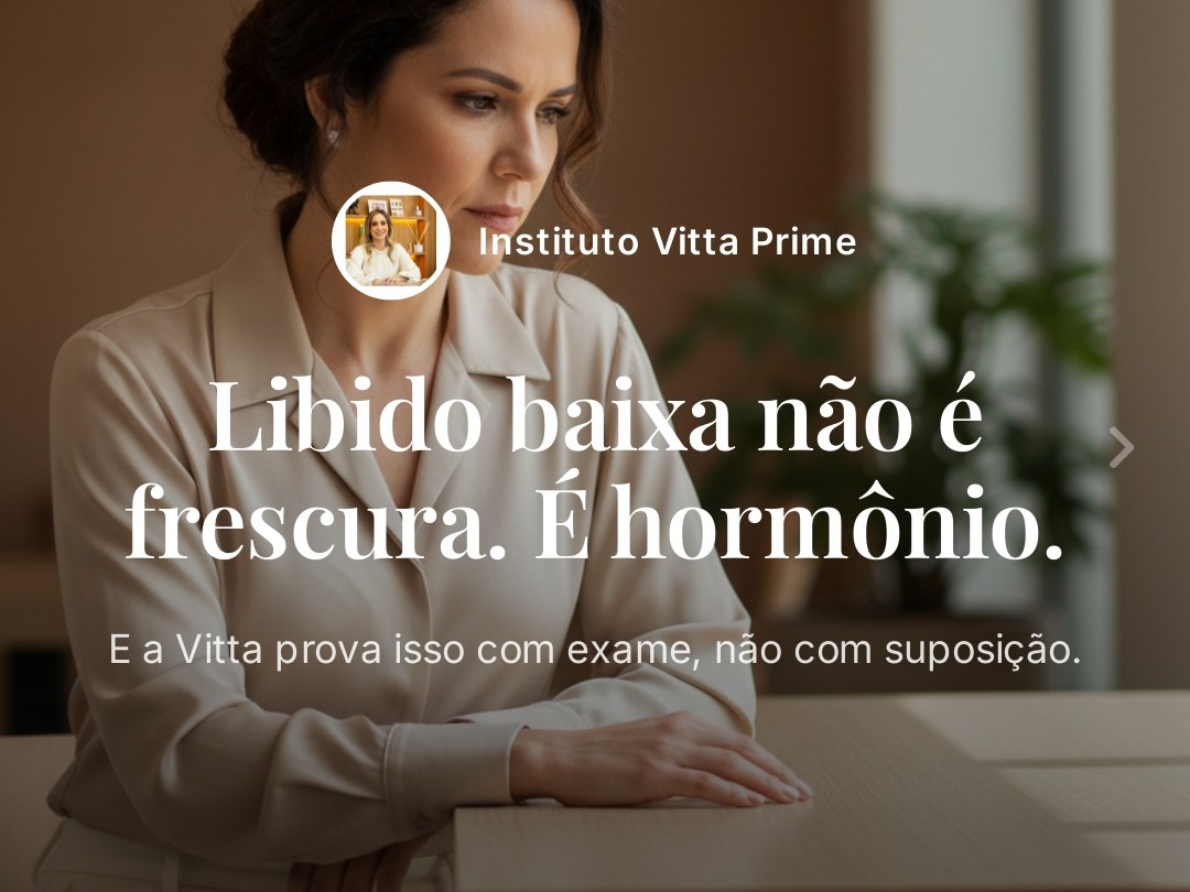 Libido Feminina: do Diagnóstico Hormonal ao Protocolo Personalizado no Vitta Prime
